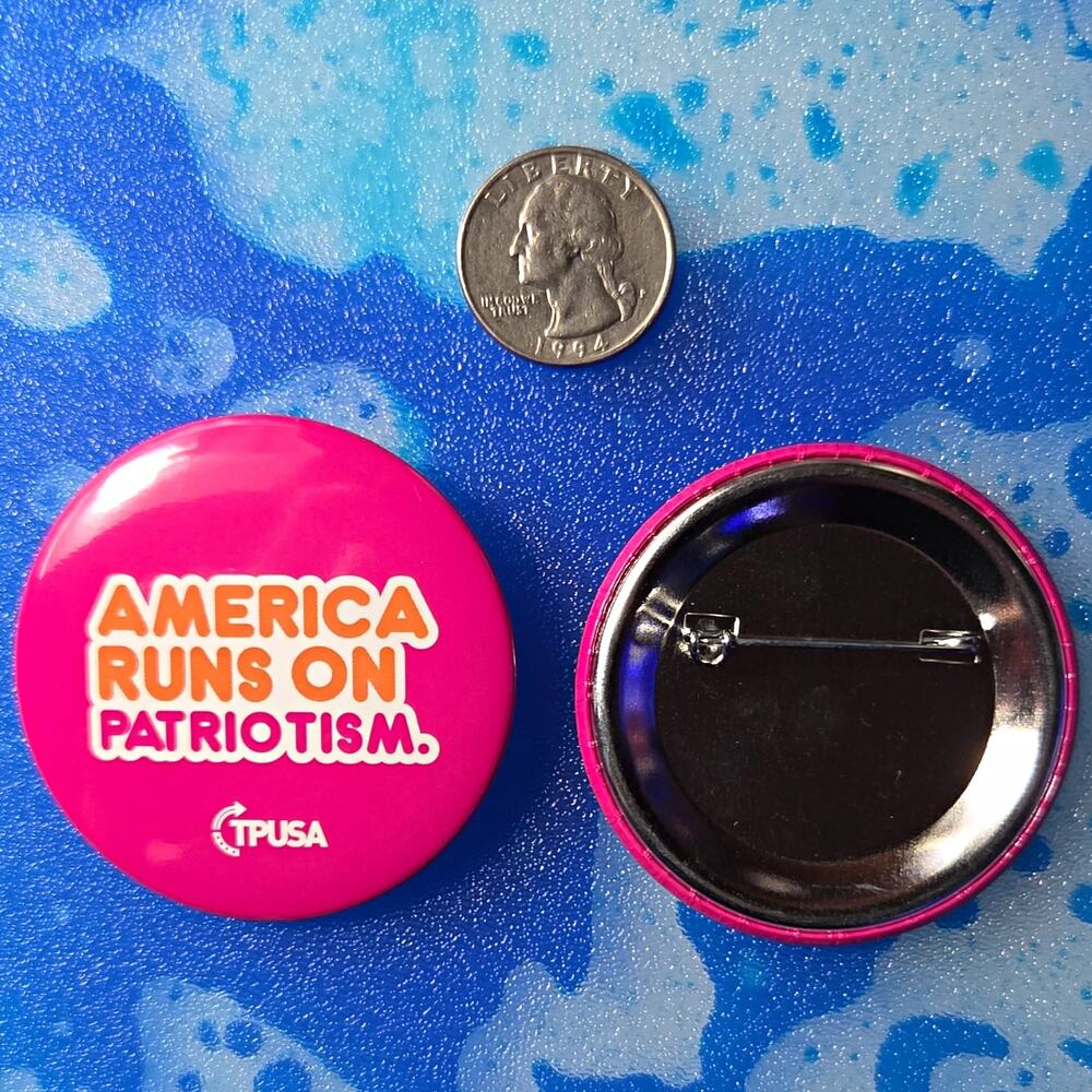 TPUSA America Runs on Patriotism Pink Pinback Button